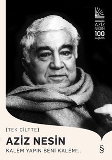 Aziz Nesin (Tek Ciltte) & Kalem Yapın Beni Kalem!...