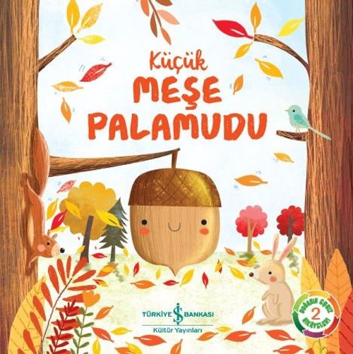 Küçük Meşe Palamudu / Doğanın Eşsiz Hikayeleri 2