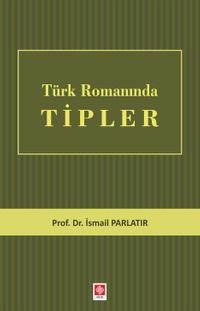 Türk Romanında Tipler