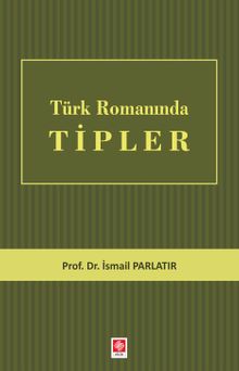 Türk Romanında Tipler