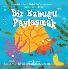 Bir Kabuğu Paylaşmak - Julia Donaldson