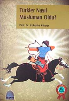Türkler Nasıl Müslüman Oldu?