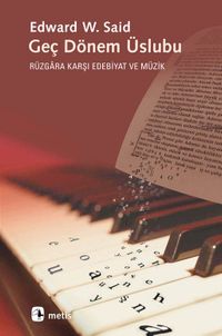 Geç Dönem Üslubu & Rüzgara Karşı Edebiyat ve Müzik