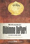 Osmanlı Tarihi Araştırmalarında Bir Kaynak Olarak 98 Numaralı Mühimme Defteri (H.1100/M.1688-1689)