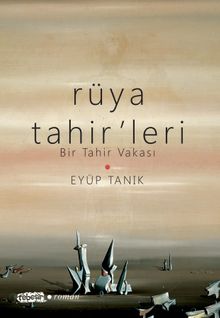 Rüya Tahir'leri & Bir Tahir Vakası