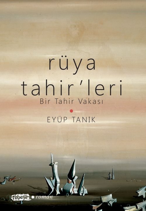 Rüya Tahir'leri & Bir Tahir Vakası