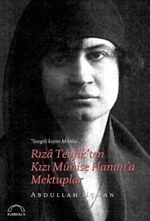 Rıza Tevfik'ten Kızı Munise Hanım'a Mektuplar