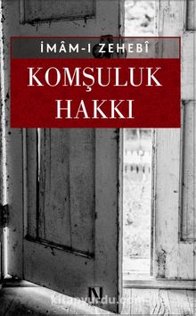 Komşuluk Hakkı - İmam Zehebi