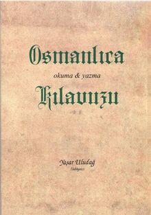 Osmanlıca Okuma Yazma Kılavuzu