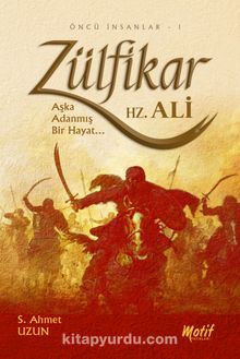 Zülfikar  & Aşka Adanmış Bir Hayat Hz.Ali 