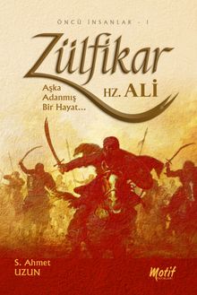 Zülfikar  & Aşka Adanmış Bir Hayat Hz.Ali 