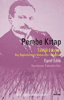 Pembe Kitap & Tevfik Fikret'i Beş Cepheden Kırk Muharririn Tenkidleri - Eşref Edib