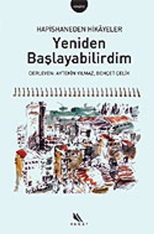 Yeniden Başlayabilirdim / Hapishaneden Hikayeler