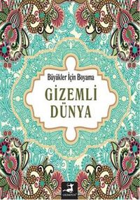 Gizemli Dünya / Büyükler İçin Boyama