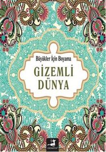 Gizemli Dünya / Büyükler İçin Boyama