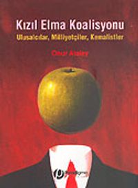 Kızıl Elma Koalisyonu / Ulusalcılar, Milliyetçiler, Kemalistler