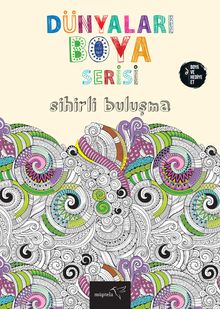 Dünyaları Boya Serisi / Sihirli Buluşma