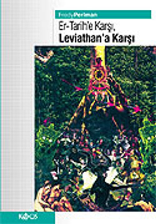 Er-Tarih'e Karşı, Leviathan'a Karşı