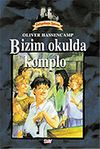 Dehşetkaya Şatosu 9/Bizim Okulda Komplo