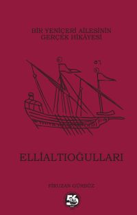 Ellialtıoğulları (Ciltli) & Bir Yeniçeri Ailesinin Gerçek Hikayesi