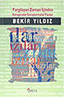 Yargılayan Zaman İçinden / Konuşmalar Soruşturmalar Yazılar - Bekir Yıldız