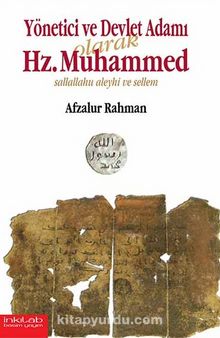 Yönetici ve Devlet Adamı Olarak Hz. Muhammed Sallallahu Aleyhi ve Sellem - Afzalur Rahman