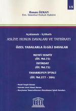 Açıklamalı- İctahatlı Asliye Hukuk Davaları ve Tatbikatı Özel Yasalarla İlgili Davalar (Cilt 1)