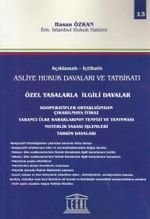 Açıklamalı- İctahatlı Asliye Hukuk Davaları ve Tatbikatı Özel Yasalarla İlgili Davalar (Cilt 13)