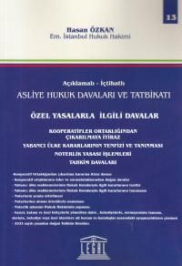 Açıklamalı- İctahatlı Asliye Hukuk Davaları ve Tatbikatı Özel Yasalarla İlgili Davalar (Cilt 13)