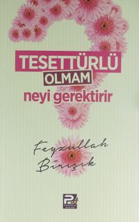 Tesettürlü Olmam Neyi Gerektirir