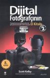 Dijital Fotoğraf&ccedil;ının El Kitabı (Cilt 2)