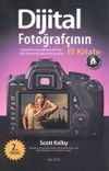 Dijital Fotoğraf&ccedil;ının El Kitabı (Cilt 4)