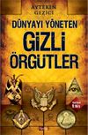 D&uuml;nyayı Y&ouml;neten Gizli &Ouml;rg&uuml;tler
