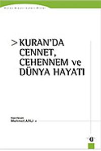 Kuran'da Cennet, Cehennem ve Dünya Hayatı