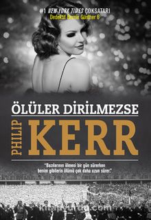 Ölüler Dirilmezse - Philip Kerr