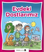Evdeki Dostlarımız