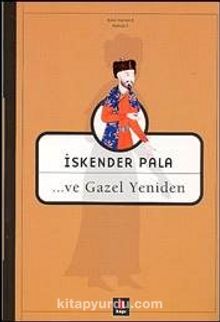...ve Gazel Yeniden - Prof. Dr. İskender Pala