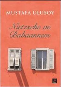 Nietzsche ve Babaannem