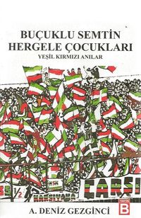 Buçuklu Semtin Hergele Çocukları & Yeşil Kırmızı Anılar