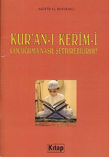 Kur'an-ı Kerim-i Çocuğuma Nasıl Sevdirebilirim?