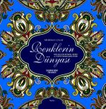Renklerin Dünyası & Her Yaş İçin Boyama, Desen ve Tezhib Tamamlama Kitabı