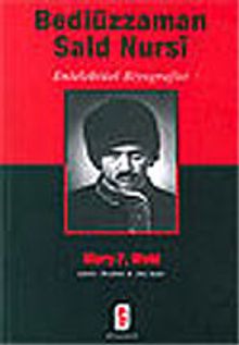 Bediüzzaman Said Nursi / Entelektüel Biyografisi