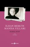 İlhan Berk'in Manisa Yılları
