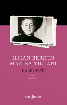İlhan Berk'in Manisa Yılları