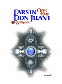 Fars'ın Don Juan'ı & Bir Şii Katolik