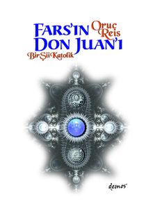 Fars'ın Don Juan'ı & Bir Şii Katolik