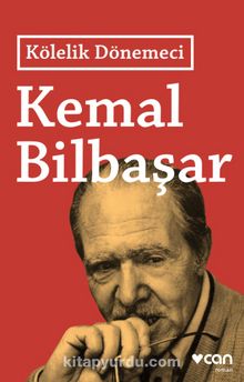 Kölelik Dönemeci - Kemal Bilbaşar