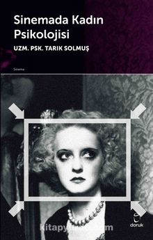 Sinemada Kadın Psikolojisi - Uzm. Psk. Tarık Solmuş