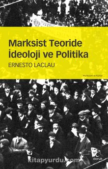 Marksist Teoride  İdeoloji ve Politika - Ernesto Laclau