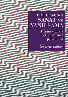 Sanat ve Yanılsama - E.H. Gombrich